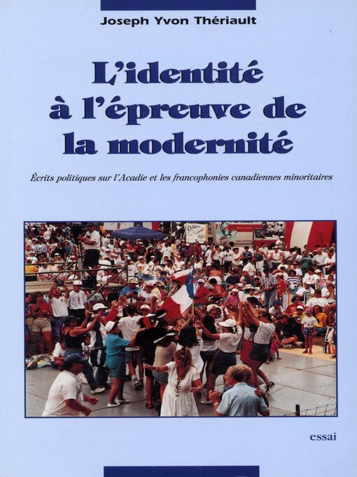 Title details for L'Identité à l'épreuve de la modernité by Joseph Yvon Thériault - Available